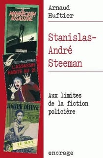 Stanislas-André Steeman : Aux limites de la fiction policière