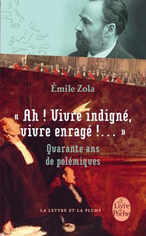 « ah ! vivre indigné, vivre enragé !... » - quarante ans de polémiques