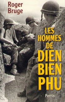 Les hommes de Diên Biên Phu