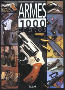 Les armes en 1000 photos (n.e.)