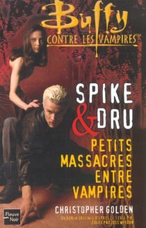 Spike et dru - petits massacres entre vampires
