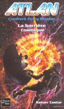Atlan - l'univers Perry Rhodan Tome 5 : la barrière cosmique