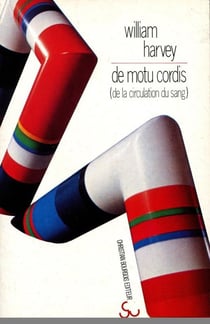 De motu cordis la circulation du sang : des mouvements du coeur chez l'homme et les animaux
