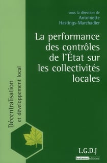 La performance des contrôles de l'Etat sur les collectivités locales