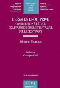 L'essai en droit privé - contribution à l'étude de l'influence du droit du travail sur le droit privé