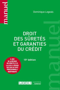 Droit des sûretés et garanties du credit : à jour de la réforme des sûretés et de la loi du 14 fevrier 2022 sur l'activité professionnelle indépendante (15e édition)