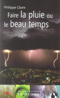 Faire la pluie et le beau temps