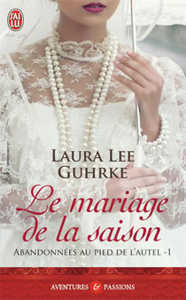 Abandonnées au pied de l'autel Tome 1 - le mariage de la saison
