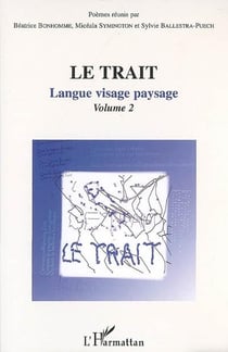 Le trait Tome 2 - langue visage paysage