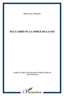 Tea l'abbé ou la force de la foi