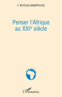Penser l'Afrique au XXI siècle