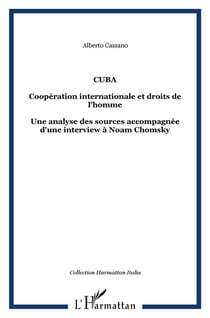Cuba - coopération internationale et droits de l'homme - une analyse des sources accompagnée d'une interview à noam chomsky