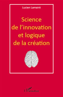 Science de l'innovation et logique de la création