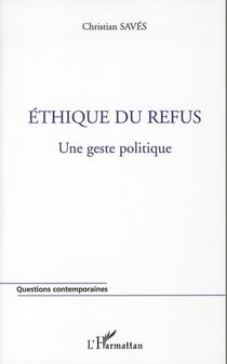 Éthique du refus - un geste politique