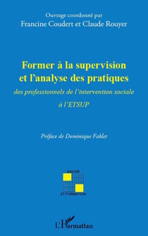 Former à la supervision et l'analyse des pratiques - des professionnels de l'intervention sociale à l'ETSUP