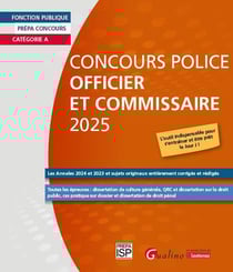 Concours Police Officier et Commissaire 2025 : Les Annales 2024 et 2023 et sujets originaux entièrement corrigés et rédigésToutes les épreuves : culture générale, cas pratique, droit pénal, droit public