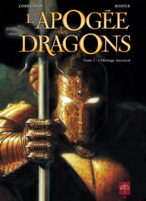 L'apogée des dragons Tome 1 - l'héritage ancestral