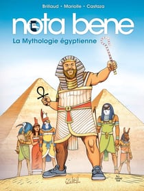 Nota bene Tome 4 : la mythologie égyptienne