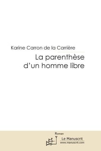 La parenthèse d'un homme libre