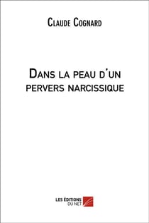 Dans la peau d'un pervers narcissique