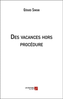 Des vacances hors procedure
