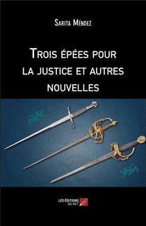 Trois épées pour la justice et autres nouvelles