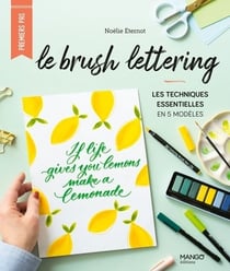 Le brush lettering : Les techniques essentielles en 5 modèles