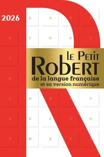 Le Petit Robert de la langue française et sa version numérique (édition 2026)