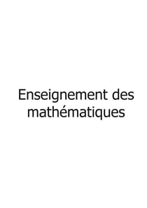 Enseignement des mathématiques - de la sixième à la terminale