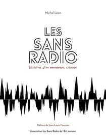 Les sans radio : histoire d'un mouvement citoyen