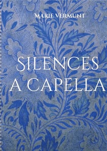 Silences a capella : poã¨mes