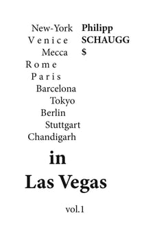 In Las Vegas : New-York Venice Mecca Rome Paris Barcelona Tokyo Berlin Stuttgart Chandigarh