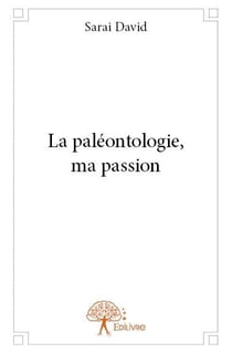 La paléontologie, ma passion