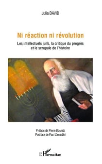Ni réaction ni révolution - les intellectuels juifs, la critique du progrès et le scrupule de l'histoire