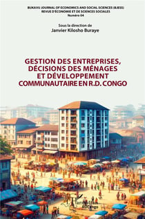 Gestion des entreprises, décisions des ménages et développement communautaire en R. D. Congo