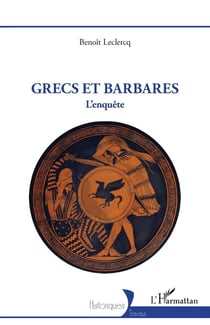 Grecs et Barbares : L'enquête