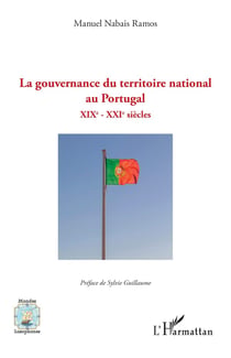 La gouvernance du territoire national au Portugal : XIXe - XXIe siècles