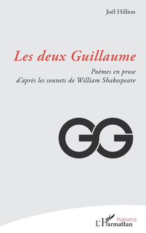 Les deux Guillaume : Poèmes en prose d'après les sonnets de William Shakespeare