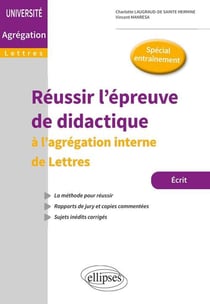 Réussir l'épreuve de didactique - l'agrégation interne de lettres