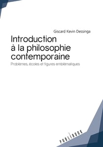 Introduction à la philosophie contemporaine - problèmes, écoles et figures emblématiques