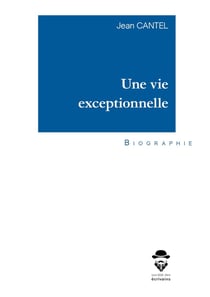 Une vie exceptionnelle