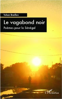 Vagabond noir - poèmes pour le Sénégal