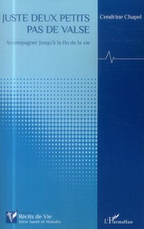 Juste deux petits pas de valse - accompagner jusqu'à la fin de la vie
