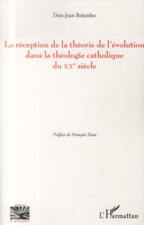 La réception de la théorie de l'évolution dans la théologie catholique du XXe siècle