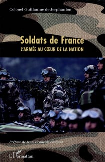 Soldats de France - l'armée au coeur de la nation
