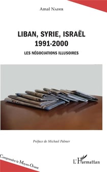 Lliban, Syrie, Israêl 1991-2000 - les négociations illusoires