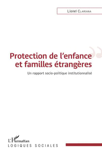 Protection de l'enfance et familles étrangères - un rapport socio-politique institutionnalisé