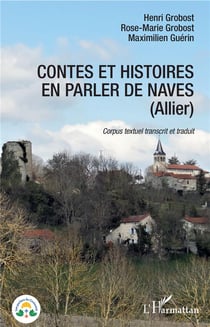 Contes et histoires en parler de naves (allier) - corpus textuel transcrit et traduit