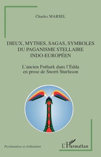 Dieux, mythes, sagas, symboles du paganisme stellaire indo-européen