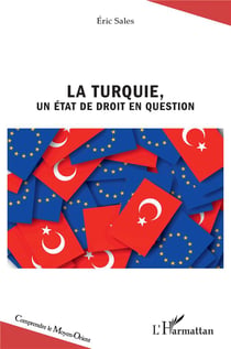 La Turquie, un état de droit en question